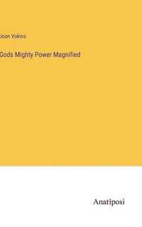 bokomslag Gods Mighty Power Magnified