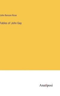 bokomslag Fables of John Gay