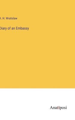 bokomslag Diary of an Embassy