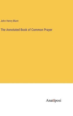 bokomslag The Annotated Book of Common Prayer