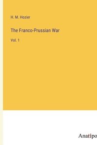 bokomslag The Franco-Prussian War