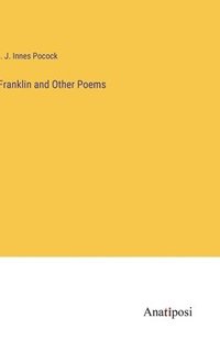 bokomslag Franklin and Other Poems