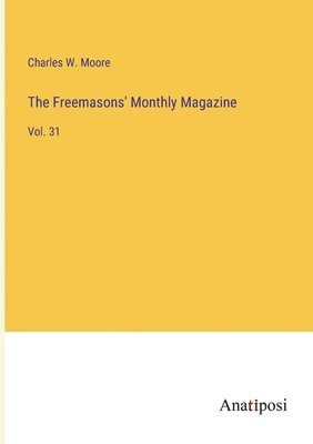 bokomslag The Freemasons' Monthly Magazine