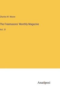 bokomslag The Freemasons' Monthly Magazine