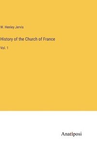 bokomslag History of the Church of France