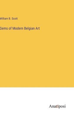 bokomslag Gems of Modern Belgian Art