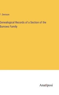 bokomslag Genealogical Records of a Section of the Burrows Family