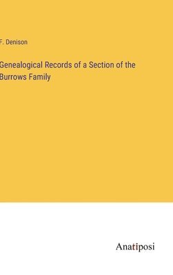 Genealogical Records of a Section of the Burrows Family 1
