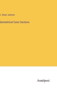 bokomslag Geometrical Conic Sections