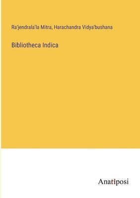 Ra'jendrala'la Mitra, Harachandra Vidya'bushana - Bibliotheca Indica, Häftad