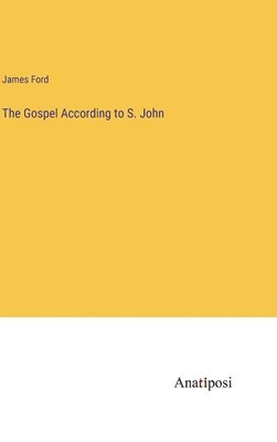 James Ford - Gospel According to S. John, Inbunden