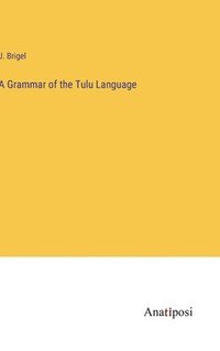 bokomslag A Grammar of the Tulu Language