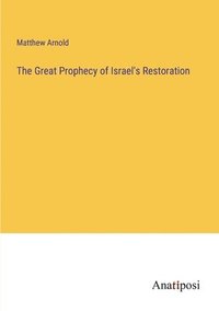 bokomslag The Great Prophecy of Israel's Restoration