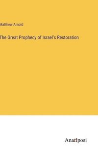 bokomslag The Great Prophecy of Israel's Restoration