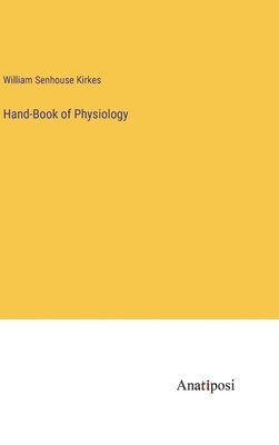 Hand-Book of Physiology 1