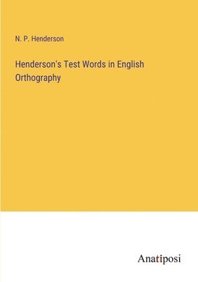 Henderson's Test Words in English Orthography 1