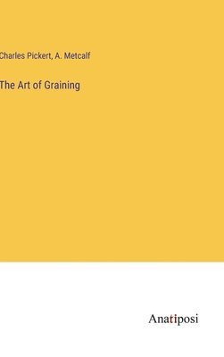 The Art of Graining 1