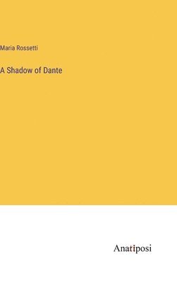 Maria Francesca Rossetti, Maria Rossetti - Shadow of Dante, Inbunden