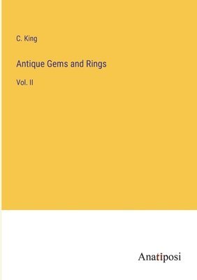 C King, C. King - Antique Gems and Rings, Häftad