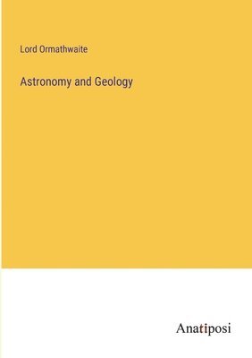 bokomslag Astronomy and Geology
