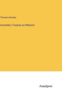 Aristotle's Treatise on Rhetoric 1