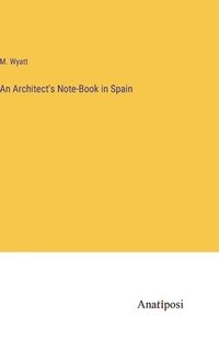 bokomslag Architect's Note-Book in Spain