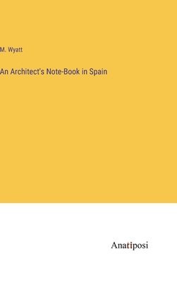 bokomslag An Architect's Note-Book in Spain