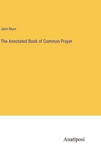 bokomslag The Annotated Book of Common Prayer