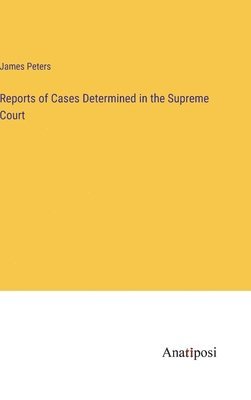 Reports of Cases Determined in the Supreme Court 1