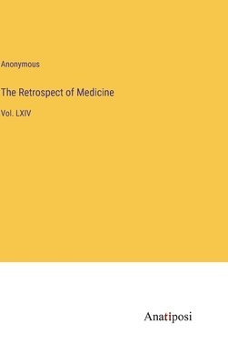 bokomslag The Retrospect of Medicine