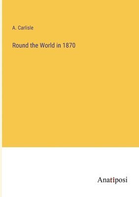 Round the World in 1870