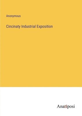 Cincinaty Industrial Exposition 1