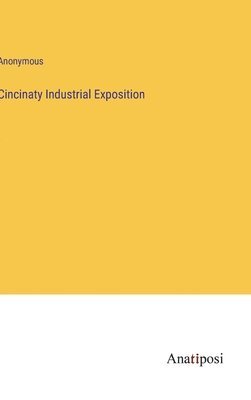 Cincinaty Industrial Exposition 1