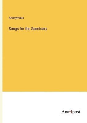 bokomslag Songs for the Sanctuary