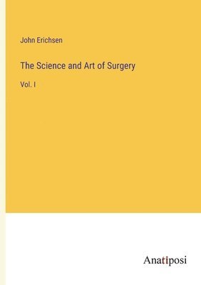 bokomslag The Science and Art of Surgery