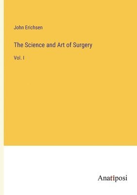 John Erichsen - Science and Art of Surgery, Häftad