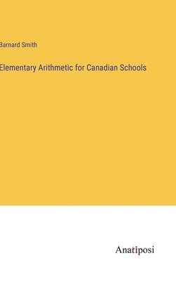 Elementary Arithmetic for Canadian Schools 1