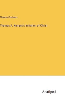 bokomslag Thomas A. Kempis's Imitation of Christ