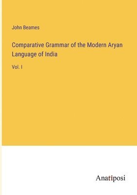 bokomslag Comparative Grammar of the Modern Aryan Language of India