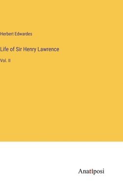 Herbert Edwardes - Life of Sir Henry Lawrence, Inbunden