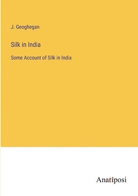 Silk in India 1