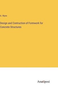 bokomslag Design and Contruction of Formwork for Concrete Structures