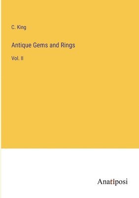 C King, C. King - Antique Gems and Rings, Häftad