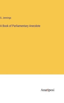 Book of Parliamentary Anecdote