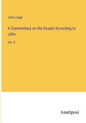 A Commentary on the Gospel According to John 1