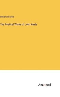 bokomslag The Poetical Works of John Keats