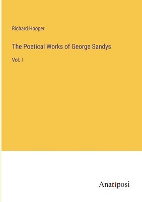 bokomslag The Poetical Works of George Sandys