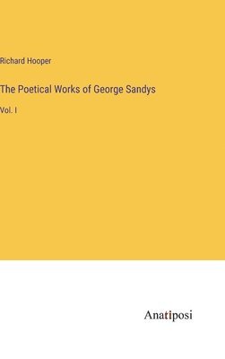 bokomslag Poetical Works of George Sandys