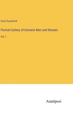 Portrait Gallery of Eminent Men and Women 1