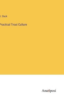 Practical Trout Culture 1